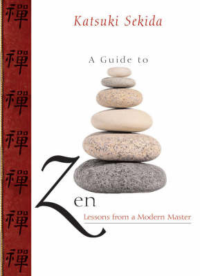 A Guide to Zen: Lessons in Meditation from a Modern Master by Katsuki Sekida image