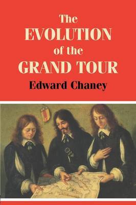 The Evolution of the Grand Tour by Edward Chaney image