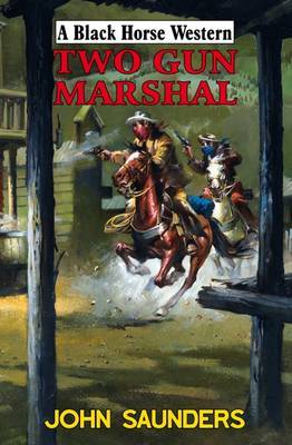 Two Gun Marshal on Hardback by John Saunders