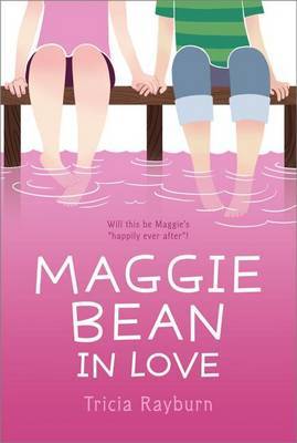 Maggie Bean In Love by Tricia Rayburn image