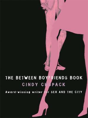 The Between Boyfriends Book by Cindy Chupack