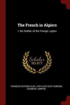 The French in Algiers by Francois Antoine Alby