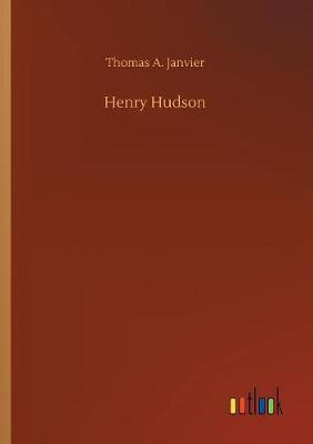 Henry Hudson by Thomas A Janvier image