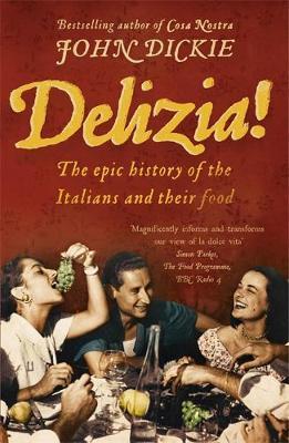 Delizia! by John Dickie image