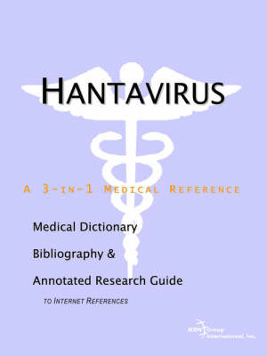 Hantavirus - A Medical Dictionary, Bibliography, and Annotated Research Guide to Internet References on Paperback by ICON Health Publications