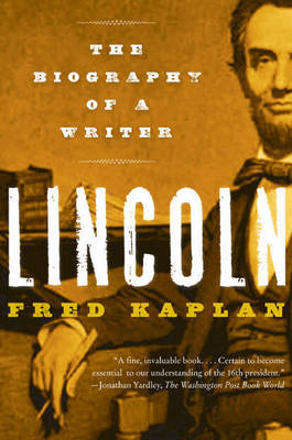 Lincoln by Fred Kaplan