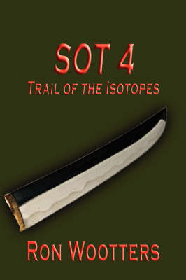Sot 4 - Trail of the Isotopes by Ron Wootters image