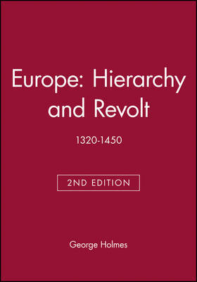 Europe: Hierarchy and Revolt by George Holmes