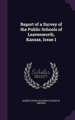 Report of a Survey of the Public Schools of Leavenworth, Kansas, Issue 1 image