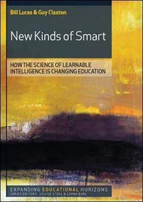 New Kinds of Smart: How the Science of Learnable Intelligence is Changing Education by Bill Lucas image
