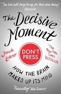 The Decisive Moment by Jonah Lehrer image