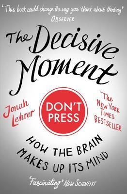 The Decisive Moment on Paperback by Jonah Lehrer