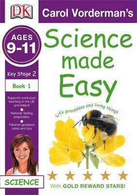 Science Made Easy Life Processes and Living Things: Bk. 1 by Carol Vorderman image