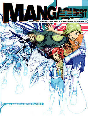 Mangaquest: Join the Adventure and Learn How to Draw it by Ben Gibson image