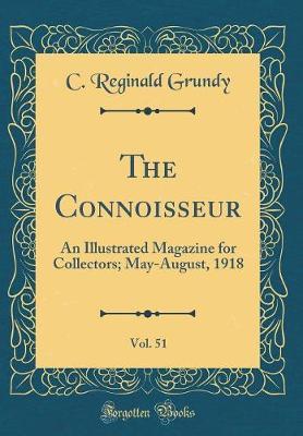 The Connoisseur, Vol. 51 by C Reginald Grundy image