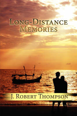 Long-Distance Memories on Paperback by J. Robert Thompson