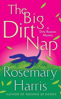 The Big Dirt Nap on Paperback by Rosemary Harris