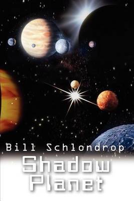 Shadow Planet by Bill Schlondrop image