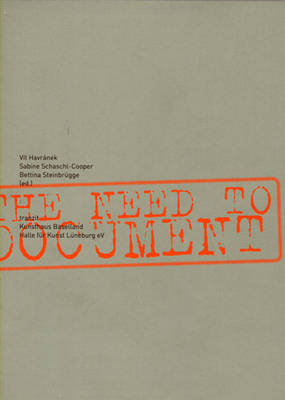 The Need to Document by S Schaschl-Cooper