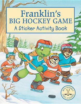 Franklin's Big Hockey Game: A Sticker Activity Book image