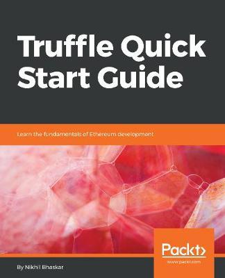 Truffle Quick Start Guide by Nikhil Bhaskar image
