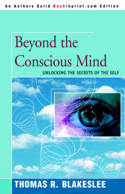 Beyond the Conscious Mind by Thomas R Blakeslee image