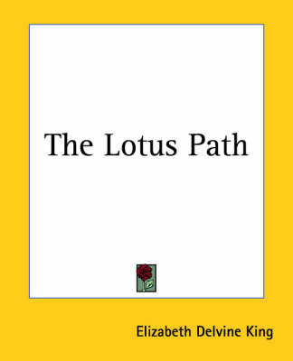 The Lotus Path on Paperback by Elizabeth Delvine King