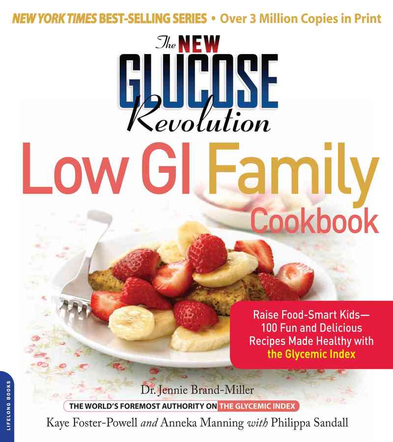 The New Glucose Revolution Low GI Family Cookbook: Raise Food-smart Kids by Jennie Brand-Miller image
