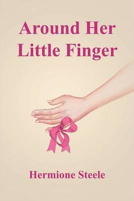 Around Her Little Finger by Hermione Steele image