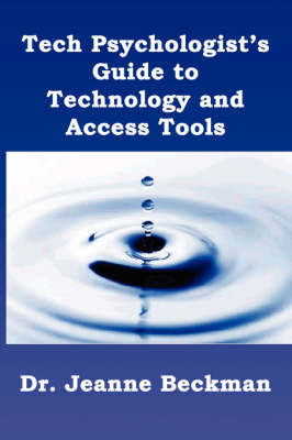 Tech Psychologist's Guide to Technology and Access Tools by Jeanne Beckman image