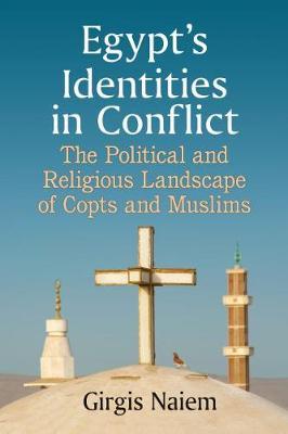 Egypt's Identities in Conflict by Girgis Naiem image