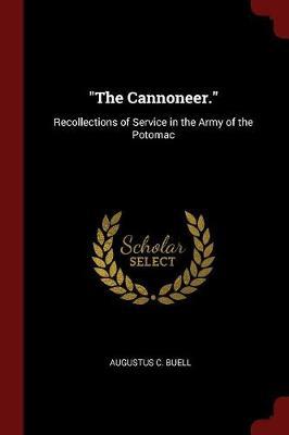 The Cannoneer. by Augustus C Buell