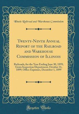 Twenty-Ninth Annual Report of the Railroad and Warehouse Commission of Illinois by Illinois Railroad and Wareho Commission image