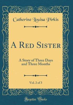A Red Sister, Vol. 2 of 3 by Catherine Louisa Pirkis image