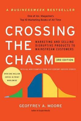 Crossing the Chasm, 3rd Edition by Geoffrey A Moore image