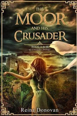 The Moor and His Crusader by Reina Donovan image