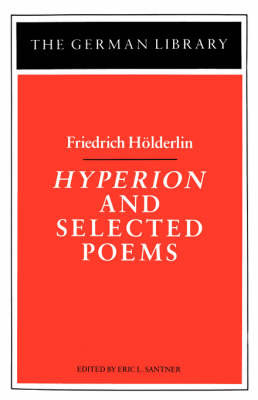 Hyperion and Selected Poems by Friedrich Holderlin