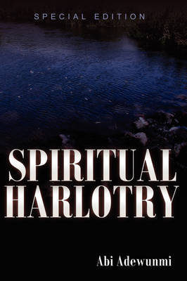 Spiritual Harlotry by Abi Adewunmi image