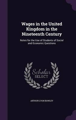 Wages in the United Kingdom in the Nineteenth Century by Arthur Lyon Bowley image