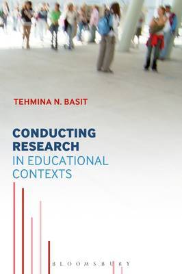 Conducting Research in Educational Contexts by Tehmina N. Basit image