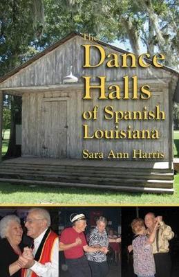 Dance Halls of Spanish Louisiana, The by Sara Harris image