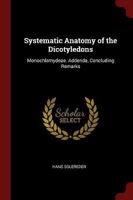 Systematic Anatomy of the Dicotyledons by Hans Solereder