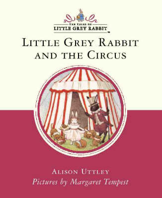 Little Grey Rabbit and the Circus by Alison Uttley image