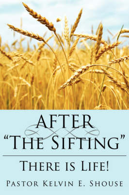 AFTER "The Sifting" by Pastor Kelvin E. Shouse image