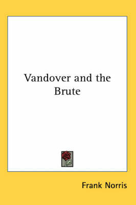 Vandover and the Brute on Paperback by Frank Norris