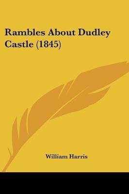 Rambles About Dudley Castle (1845) image