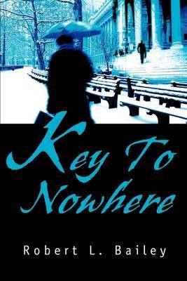 Key To Nowhere by Robert L Bailey image