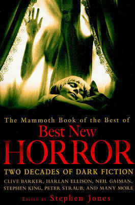 The Mammoth Book of the Best of Best New Horror by Stephen Jones image