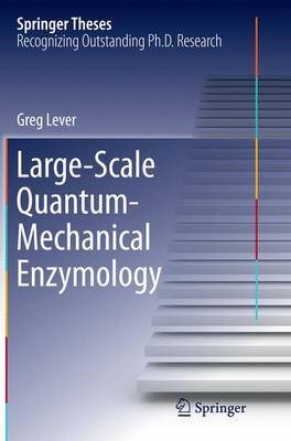 Large-Scale Quantum-Mechanical Enzymology by Greg Lever image