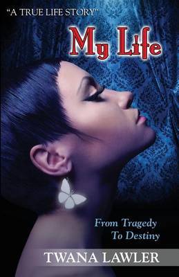 My Life by Twana Lawler image